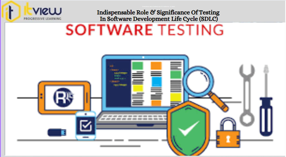 Significance Of Testing In Software Development Life Cycle