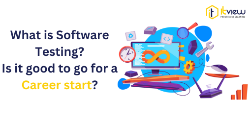 What is Software Testing? Is it good to go for a career start?