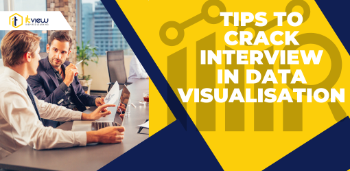 TIPS TO CRACK INTERVIEW OF DATA VISUALISATION