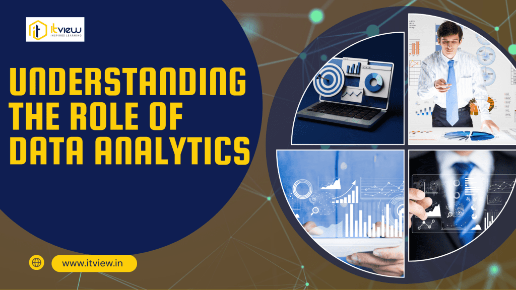 Understanding the Role of Data Analytics