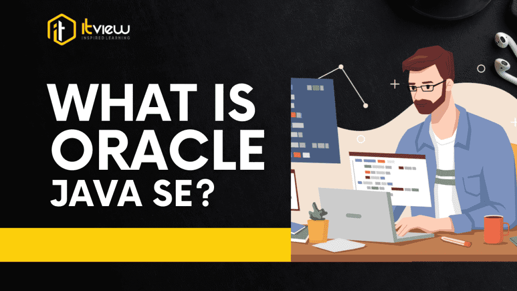 What is Oracle Java SE