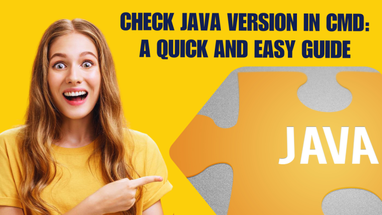 How to Check Java Version in CMD: A Quick and Easy Guide