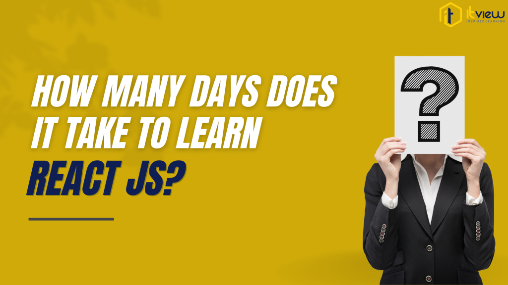 How Many Days Does It Take to Learn React Js